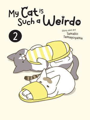 cover image of My Cat is Such a Weirdo, Volume 2